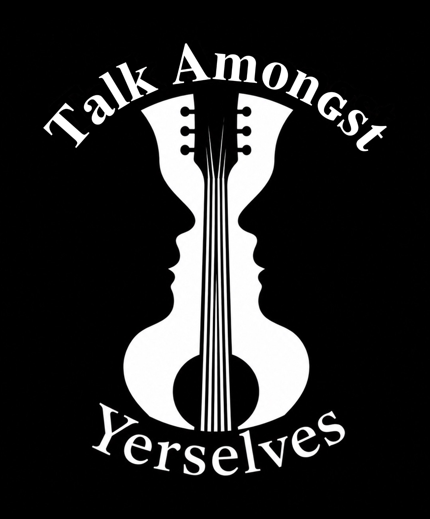 Talk Amongst Yerselves